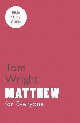 For Everyone Bible Study Guide: Matthew(English, Paperback, Wright Tom)