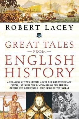 Great Tales from English History(English, Paperback, Lacey Robert)