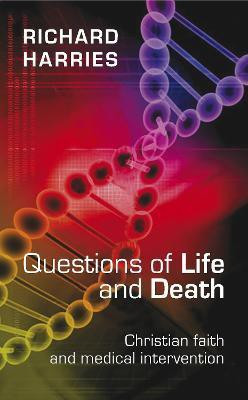 Questions of Life and Death(English, Paperback, Pentregarth Lord Richard Harries Baron Harries of FRSL)