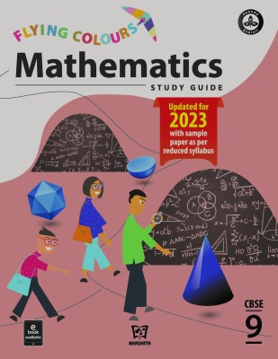 Flying Colours Mathematics (For CBSE Class-09) Updated for 2023(Paperback, Bhashita Educational Services)