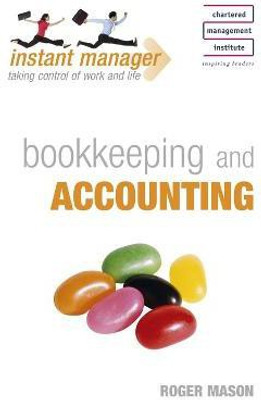 Instant Manager: Bookkeeping and Accounting(English, Paperback, Mason Roger)