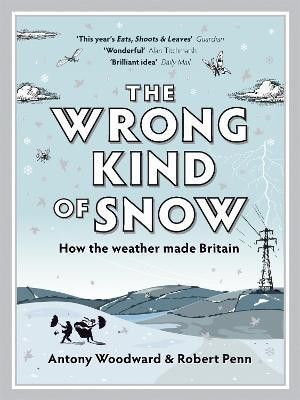 The Wrong Kind of Snow(English, Paperback, Woodward Rob Penn, Antony)