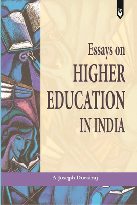 Essays on Higher Education in India(Paperback, A. Joseph Dorairaj)