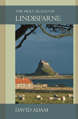 The Holy Island of Lindisfarne(English, Paperback, Adam David The Revd Canon)
