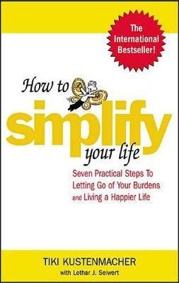 How to Simplify Your Life(English, Electronic book text, Kustenmacher Werner Tiki)