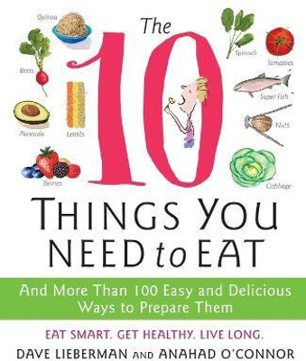 The 10 Things You Need to Eat(English, Paperback, O'Connor Anahad)