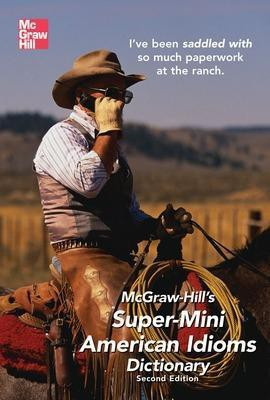 McGraw-Hill's Super-Mini American Idioms Dictionary, 2e(English, Electronic book text, Spears Richard A Ph.D.)