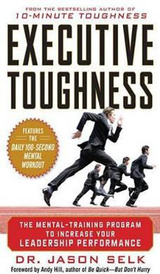 Executive Toughness: The Mental-Training Program to Increase Your Leadership Performance(English, Electronic book text, Selk Jason)