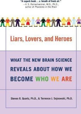 Liars, Lovers, and Heroes(English, Paperback, Quartz Steven R)