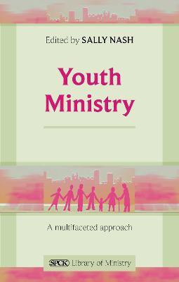 Youth Ministry(English, Paperback, Nash Sally The Revd Dr)