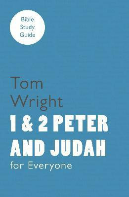 For Everyone Bible Study Guide: 1 And 2 Peter And Judah(English, Paperback, Wright Tom)