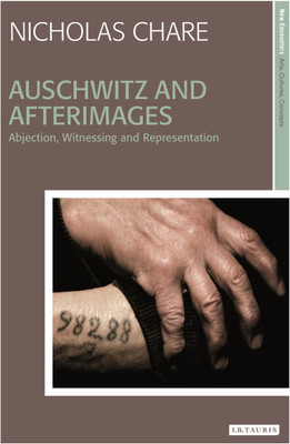 Auschwitz and Afterimages(English, Paperback, Chare Nicholas)