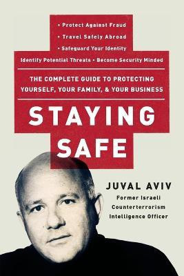 Staying Safe(English, Paperback, Aviv Juval)