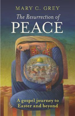 The Resurrection of Peace(English, Paperback, Grey Mary Professor)