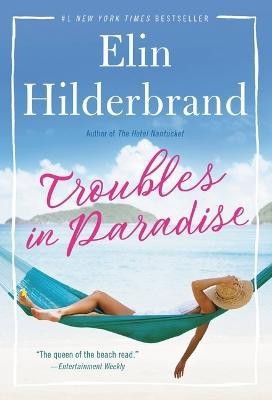 Troubles in Paradise(English, Paperback, Hilderbrand Elin)