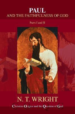 Paul and the Faithfulness of God(English, Paperback, Wright NT)