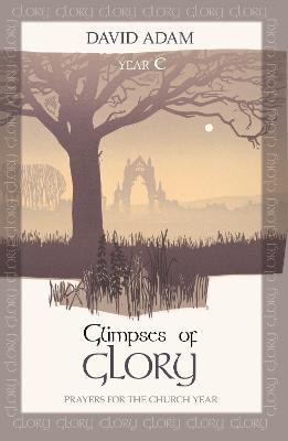 Glimpses of Glory(English, Paperback, Adam David The Revd Canon)