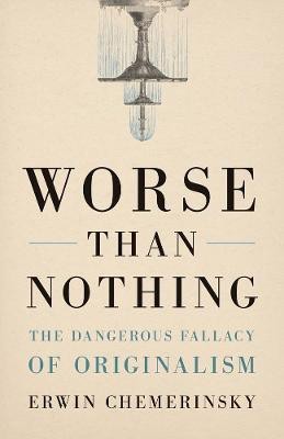 Worse Than Nothing(English, Hardcover, Chemerinsky Erwin)