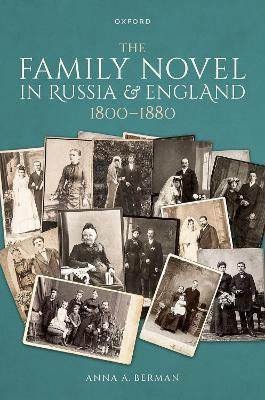The Family Novel in Russia and England, 1800-1880(English, Hardcover, Berman Anna A.)