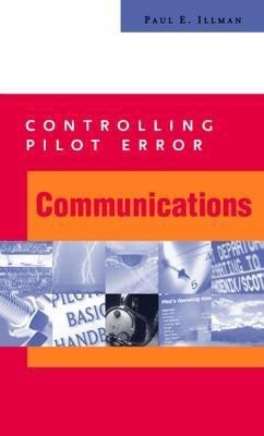 Controlling Pilot Error: Communications(English, Electronic book text, Illman Paul E)