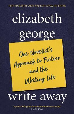 Write Away: One Novelist's Approach To Fiction and the Writing Life(English, Paperback, George Elizabeth)