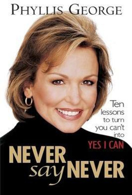 Never Say Never(English, Electronic book text, George Phyllis)