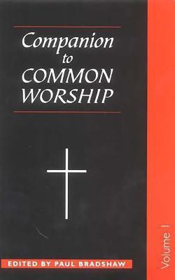 A Companion to Common Worship(English, Paperback, Bradshaw Paul F.)