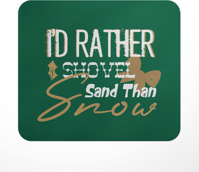 LASTWAVE I’d Rather Shovel, Christmas Theme Printed Mouse Pad for Computer, PC, Laptop Non Slip Base Mousepad(Multicolor)