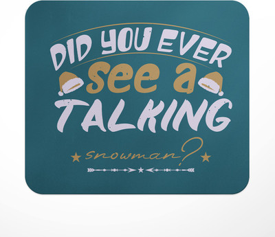LASTWAVE Did you ever see a talking, Christmas Theme Printed Mouse Pad for Computer, PC Non Slip Base Mousepad(Multicolor)