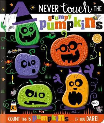 Never Touch the Grumpy Pumpkins(English, Paperback, Greening Rosie)