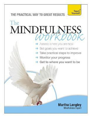 The Mindfulness Workbook: Teach Yourself(English, Paperback, Langley Martha)