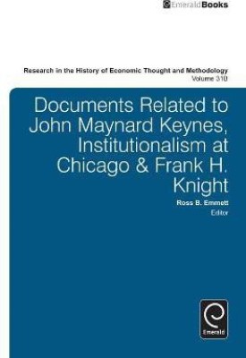 Documents Related to John Maynard Keynes, Institutionalism at Chicago & Frank H. Knight(English, Hardcover, unknown)