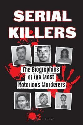 Serial Killers(English, Paperback, True Crime Reports)