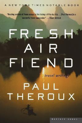 Fresh Air Fiend(English, Paperback, Theroux Paul)