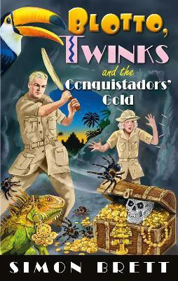 Blotto, Twinks and the Conquistadors' Gold(English, Paperback, Brett Simon)