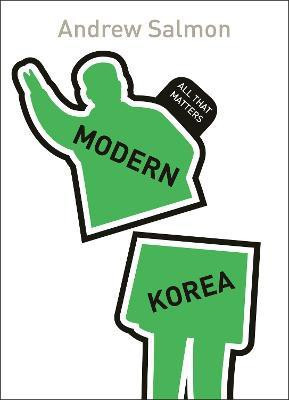 Modern Korea: All That Matters(English, Paperback, Salmon Andrew)