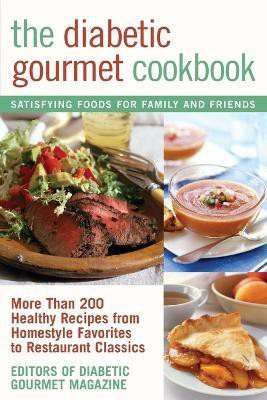 The Diabetic Gourmet Cookbook(English, Paperback, Editors of The Diabetic Gourmet magazine)