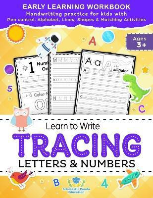 Learn to Write Tracing Letters & Numbers, Early Learning Workbook, Ages 3 4 5(English, Paperback, Panda Education Scholastic)