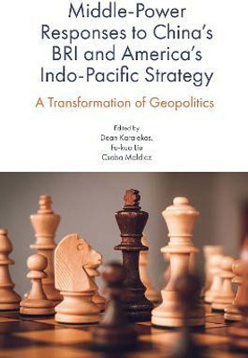 Middle-Power Responses to China's BRI and America's Indo-Pacific Strategy(English, Hardcover, unknown)