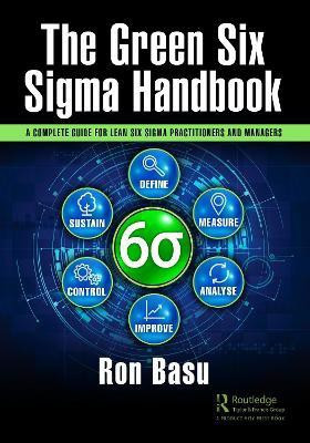 The Green Six Sigma Handbook(English, Paperback, Basu Ron)