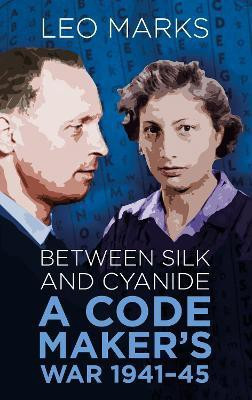 Between Silk and Cyanide(English, Paperback, Marks Leo)