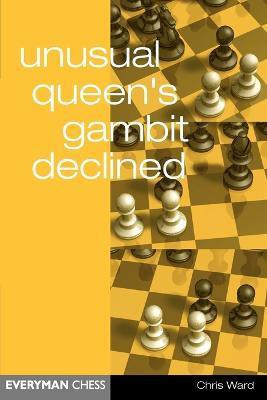 Unusual Queen's Gambit Declined(English, Paperback, Ward Chris)