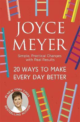 20 Ways to Make Every Day Better(English, Paperback, Meyer Joyce)
