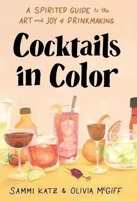 Cocktails in Color(English, Hardcover, Katz Sammi)