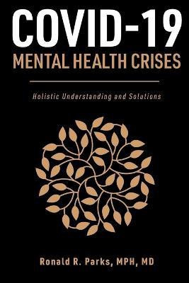 COVID-19/Mental Health Crises(English, Paperback, Parks Ronald)