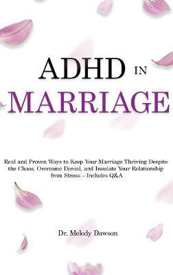 ADHD in Marriage(English, Hardcover, Dawson Melody Dr)