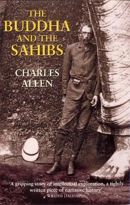 The Buddha and the Sahibs(English, Paperback, Allen Charles)