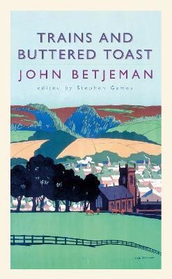 Trains and Buttered Toast(English, Paperback, Betjeman John)