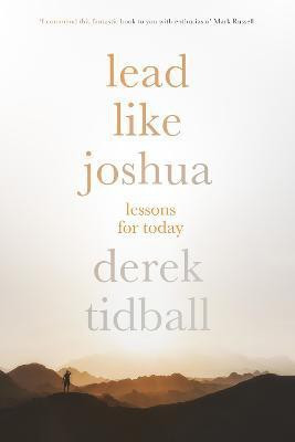 Lead Like Joshua(English, Paperback, Tidball Derek Rev Dr)