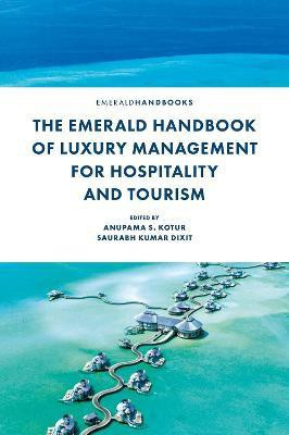 The Emerald Handbook of Luxury Management for Hospitality and Tourism(English, Hardcover, unknown)